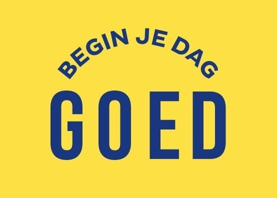 Begin je dag goed